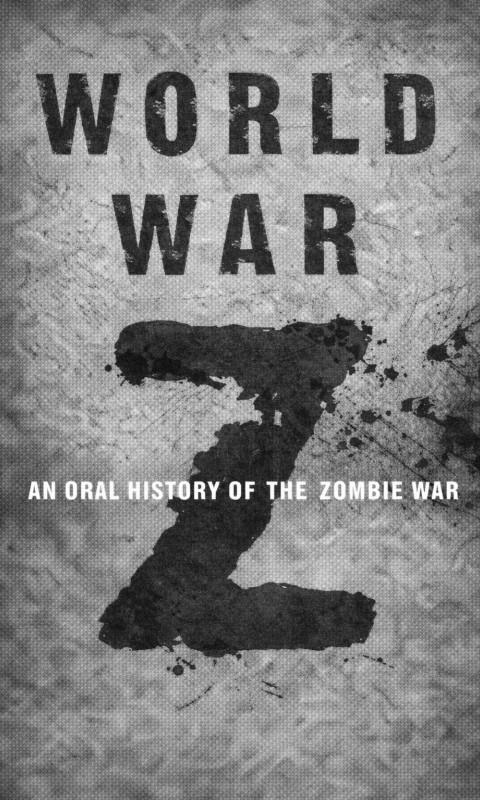 World War Z: An Oral History of the Zombie War