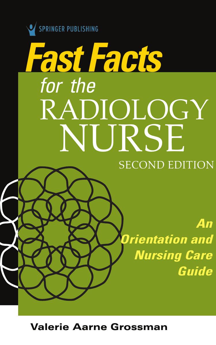Fast Facts for the Radiology Nurse: An Orientation and Nursing Care Guide