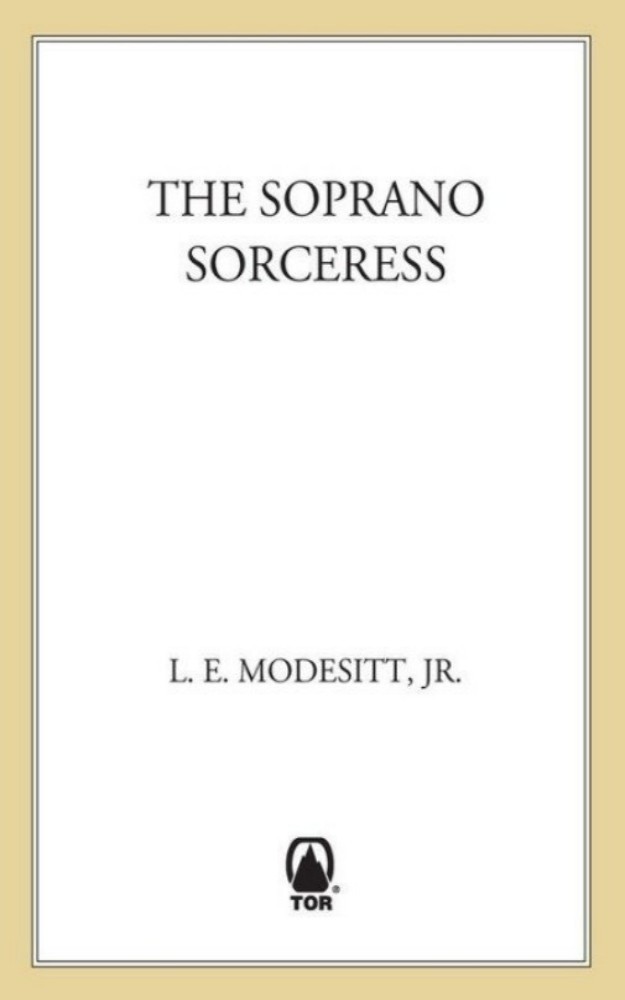 The Soprano Sorceress: The First Book of The Spellsong Cycle