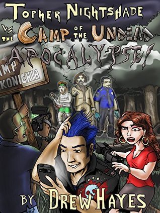 Topher Nightshade vs. The Camp of The Undead Apocalypse