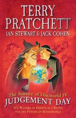 The Science of Discworld IV: Judgement Day